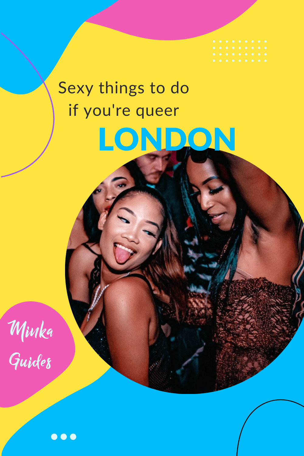 Sexy thing to do in London if you're queer | Minka Guides