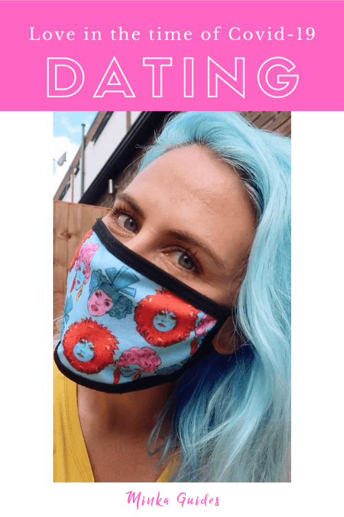 Dating during a pandemic | Minka Guides