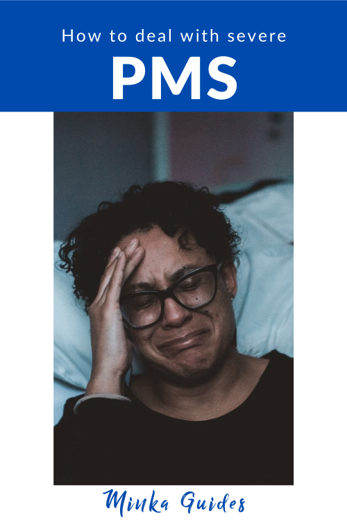 How to deal with PMS | Minka Guides
