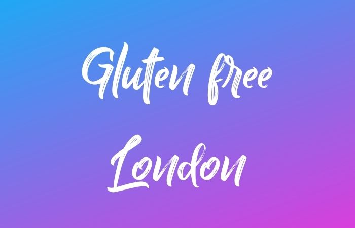 Gluten-free London city guide
