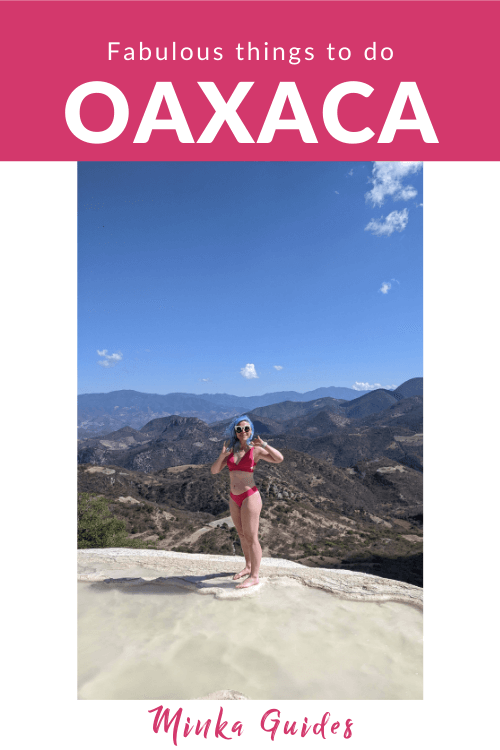 Fabulous things to do in Oaxaca City | Minka Guides
