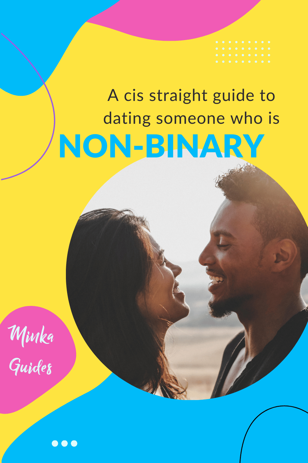 Non-binary dating | Minka Guides